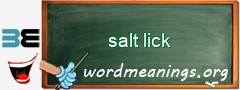 WordMeaning blackboard for salt lick